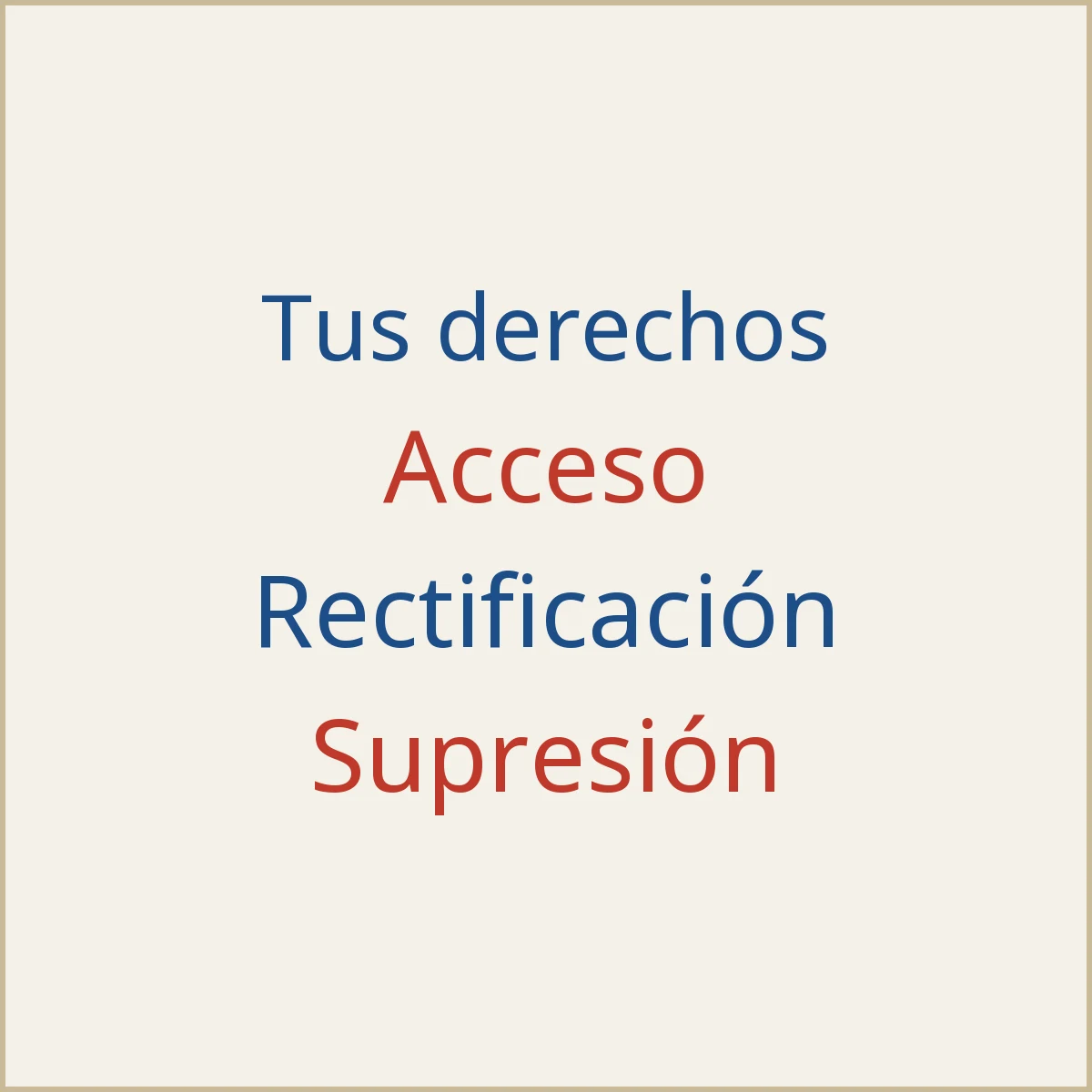 Acceso, rectificación y supresión de datos