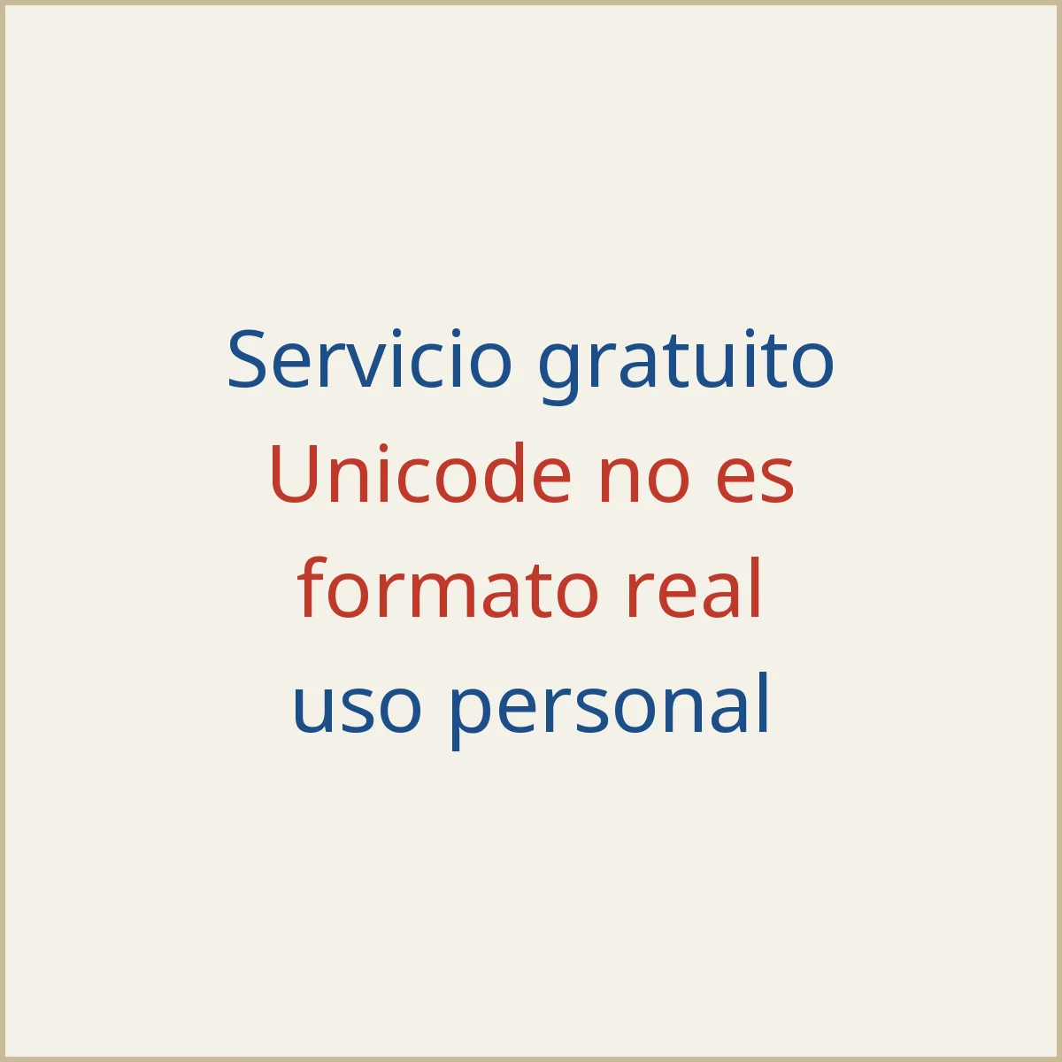 Servicio gratuito de caracteres Unicode, no formato real